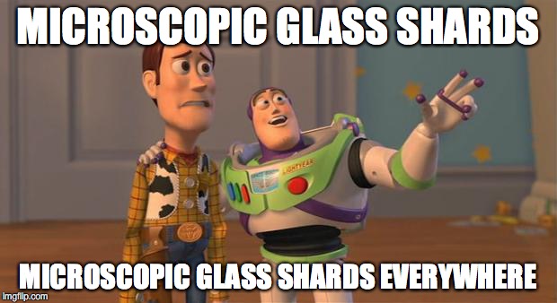 glass everywhere